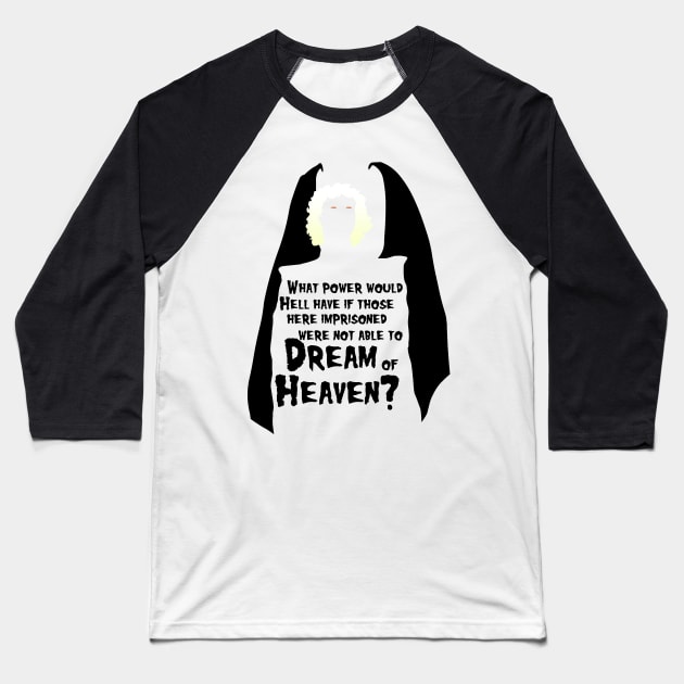 Dreams of Heaven - blk text Baseball T-Shirt by Rackham